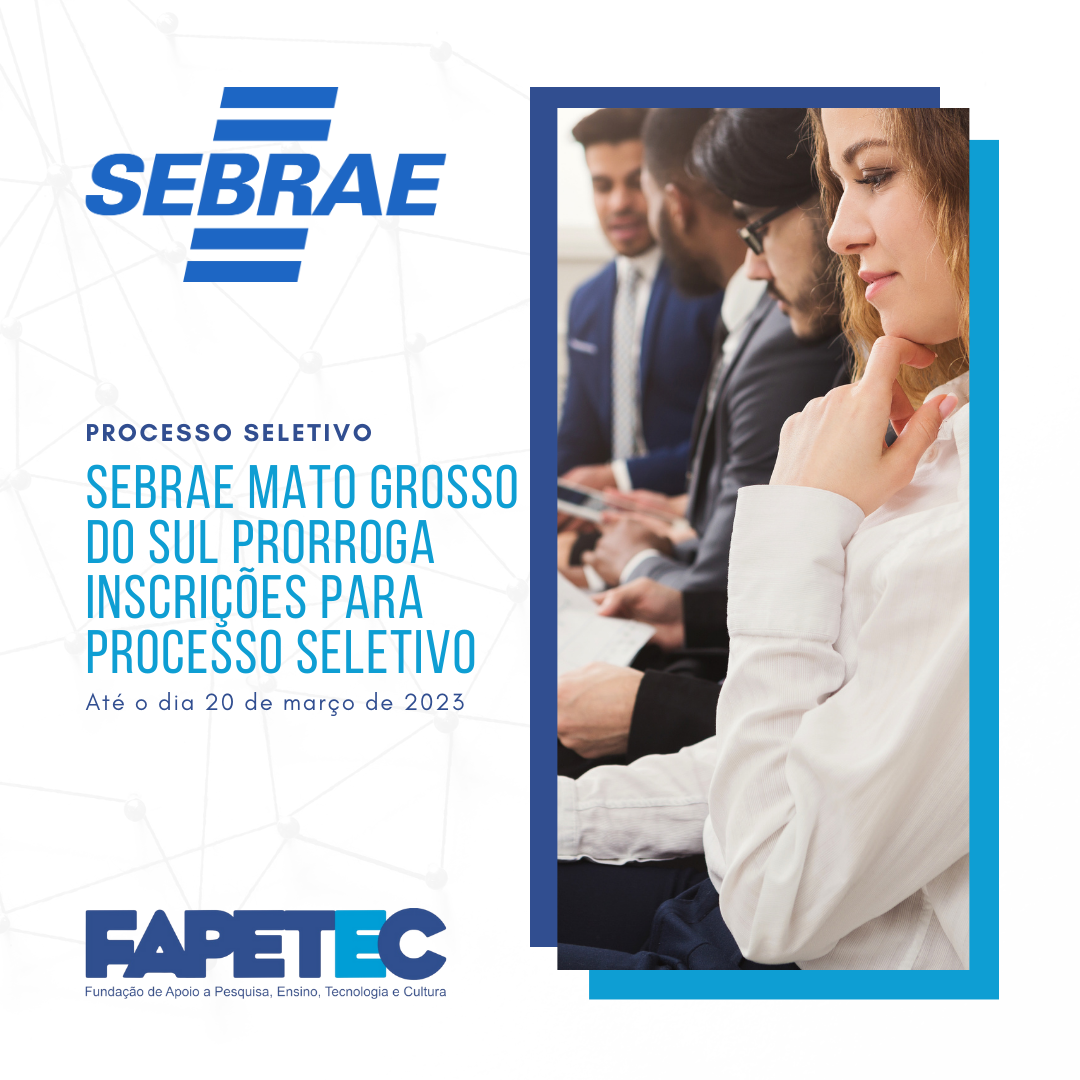 Inscrições, que iam até o dia 20, foram prorrogadas até a próxima segunda-feira - Foto: Divulgação/ Sebrae e Fapetec