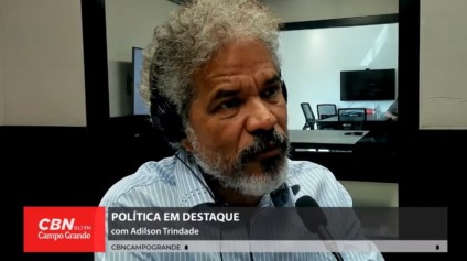 Coluna Política em destaque desta sexta-feira - Foto: Reprodução/CBN Campo Grande