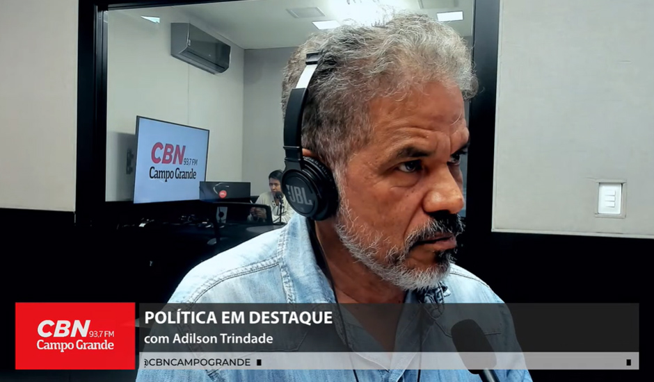 Adilson Trindade, comentarista político - Reprodução/CBN-CG