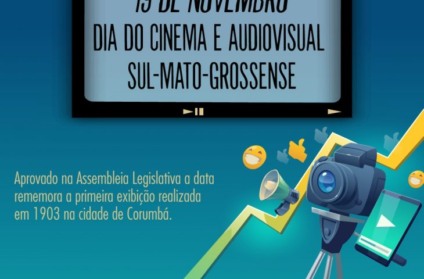 Após aprovação na Assembleia Legislativas dia 19 de novembro é comemorado dia do Cinema e Audiovisual - Foto: Divulgação