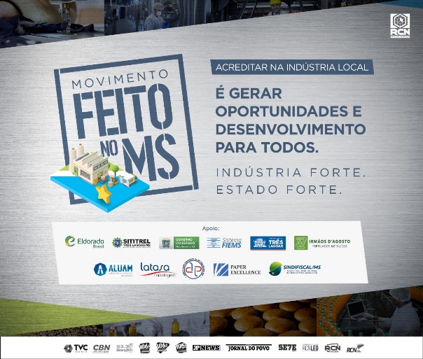 Empresas, instituições e Poder Público apoiam a campanha, pois acreditam na força do setor industrial -