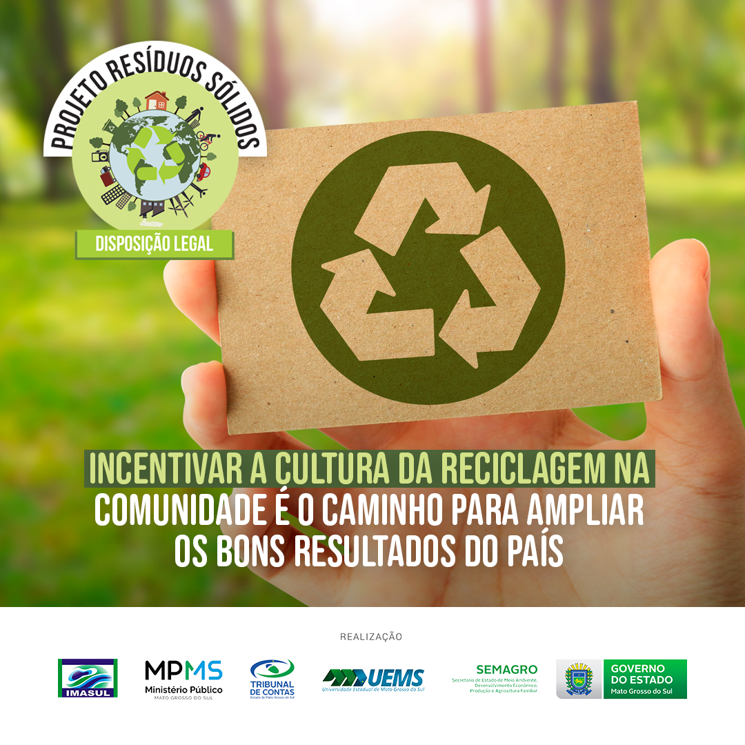 Com pequenas atitudes e mudanças de hábitos cotidianos, conseguimos contribuir para que a cadeia de reciclagem cresça exponencialmente no nosso país. - DIVULGAÇÃO / ASSESSORIA
