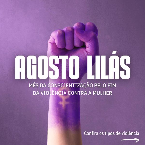 Por fim, no dia 31 de agosto, às 8h30 acontecerá a carreata para o encerramento da Campanha do "Agosto Lilás" - Divulgação