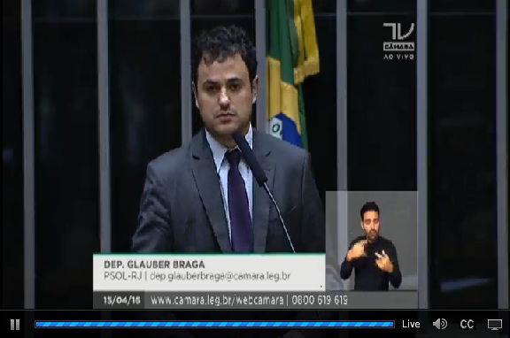 Deputado Glauber Braga discursa contra o impeachment - Reprodução Deputado Glauber Braga discursa contra o impeachment - Reprodução