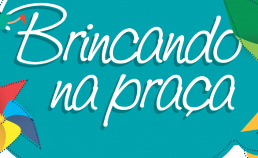 Brincando na Praça é realizado com base na Lei de Incentivo ao Esporte - Divulgação/Assessoria