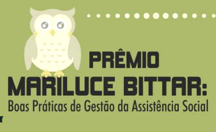 Prêmio Mariluce Bittar: Boas Práticas de Gestão na Assistência Social 2018 - Divulagação/Sedhast