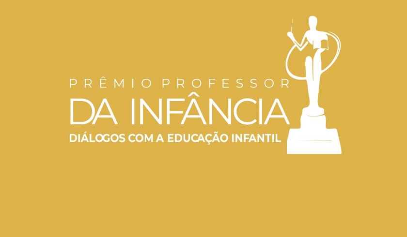 Prêmio tem como objetivo reconhecer e valorizar os professores da Educação Infantil na Rede Municipal de Ensino - Divulgação