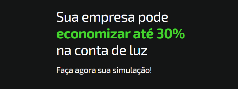 Sua empresa pode reduzir em até 30% na conta de luz! Faça sua simulação agora!