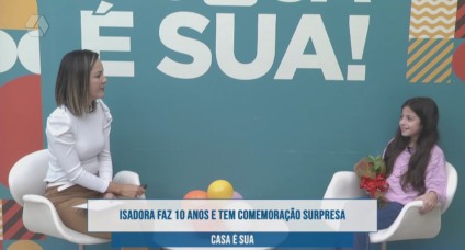A Casa é Sua: Isadora faz 10 anos e tem comemoração surpresa