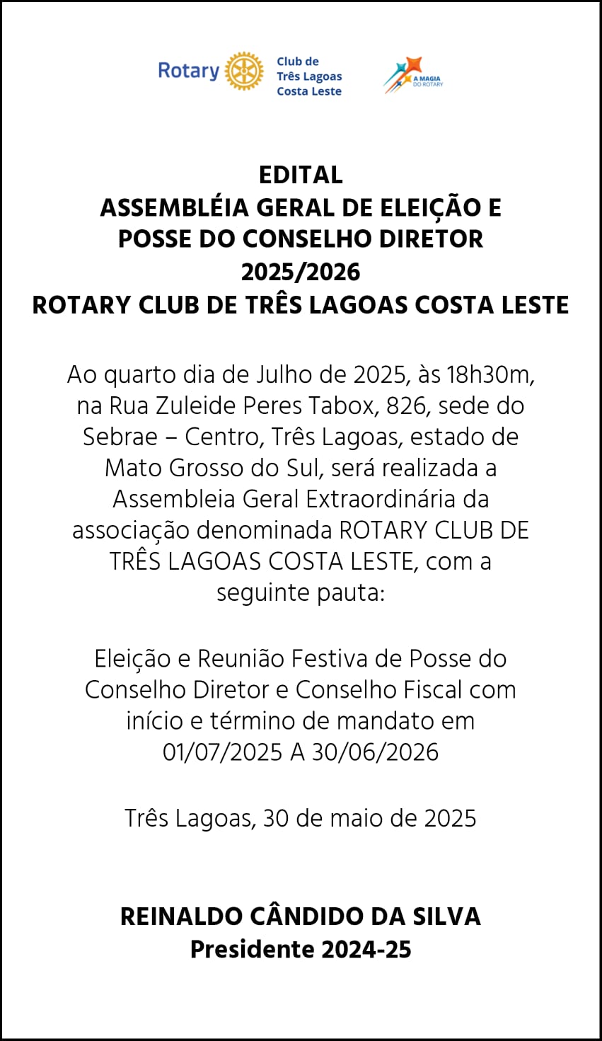 Rotary Club de Três Lagoas Costa Leste realiza Assembleia de Eleição e Posse da nova diretoria para o período 2025/2026