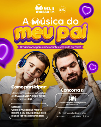 Promoção “A MÚSICA DO MEU PAI” celebra o Dia dos Pais na Massa FM Dourados com histórias, música e prêmios!