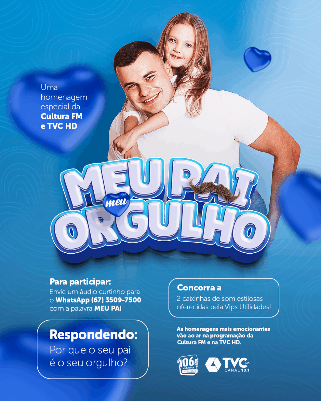 Promoção “Meu Pai, Meu Orgulho” celebra o Dia dos Pais na Cultura FM e TVC HD com homenagens emocionantes e presente especial!