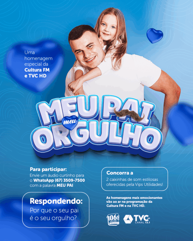 Promoção “Meu Pai, Meu Orgulho” celebra o Dia dos Pais na Cultura FM e TVC HD com homenagens emocionantes e presente especial!