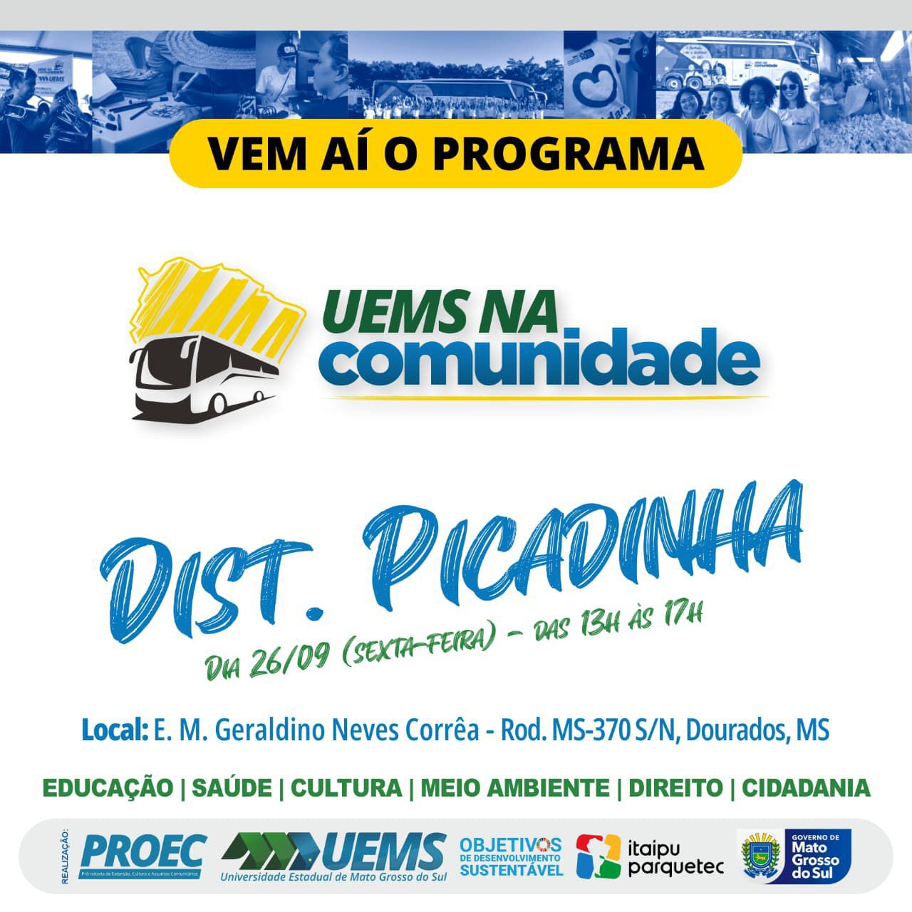 O evento acontece na Escola Municipal Geraldino Neves Corrêa, das 13h às 17h . (Divulgação)