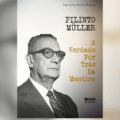 O livro reúne documentos, correspondências e registros de bastidores que mostram Filinto como intermediário de recursos e políticas públicas em áreas como educação, energia e municipalismo (Foto: Reprodução/ Assessoria)