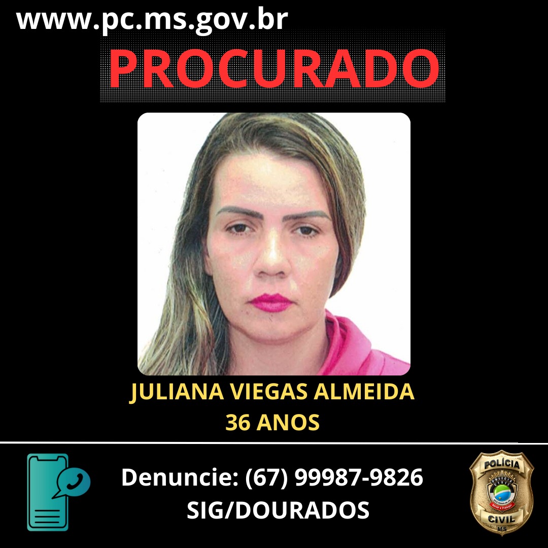 Juliana Viegas Almeida, de 36 anos, é procurada por tentativa de homicídio pela Polícia Civil (Divulgação PCMS) Juliana Viegas Almeida, de 36 anos, é procurada por tentativa de homicídio pela Polícia Civil (Divulgação PCMS)